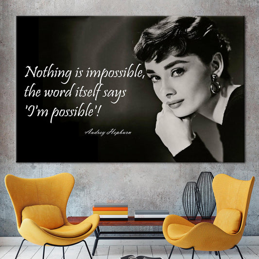 Audrey Hepburn Canvas Print: Noting Is Impossible Art, Famous Artwork