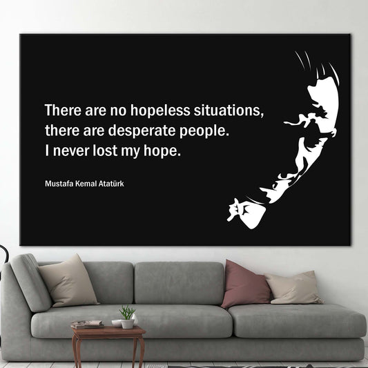 Ataturk Motivational Canvas: There Are No Hopeless Situations Wall Decor, I Never Lost My Hope Art