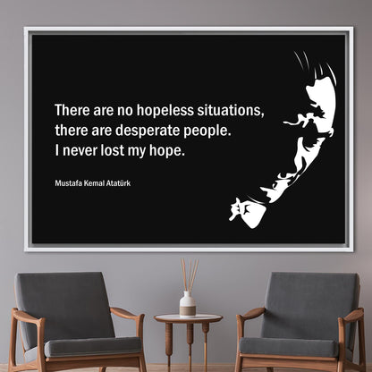 Ataturk Motivational Canvas: There Are No Hopeless Situations Wall Decor, I Never Lost My Hope Art