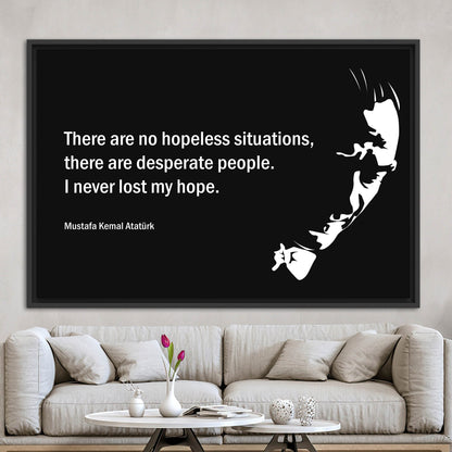 Ataturk Motivational Canvas: There Are No Hopeless Situations Wall Decor, I Never Lost My Hope Art