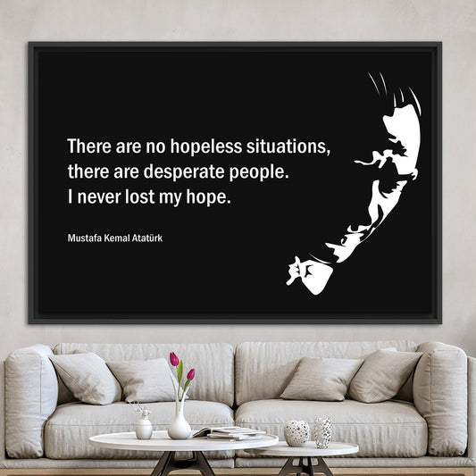 Ataturk Motivational Canvas: There Are No Hopeless Situations Wall Decor, I Never Lost My Hope Art
