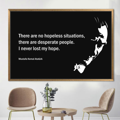 Ataturk Motivational Canvas: There Are No Hopeless Situations Wall Decor, I Never Lost My Hope Art